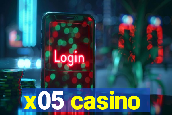 x05 casino